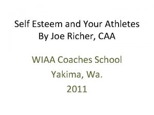 Self Esteem and Your Athletes By Joe Richer