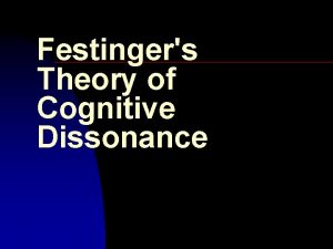 Festingers Theory of Cognitive Dissonance Wilson Russell Experiment