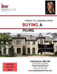 THINGS TO CONSIDER WHEN BUYING A HOME Kelly