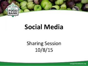 Social Media Sharing Session 10815 Social Media Introductions