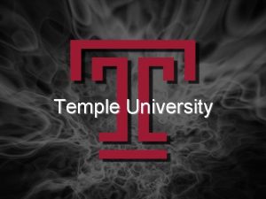 Temple University Temple University 1801 N Broad Street