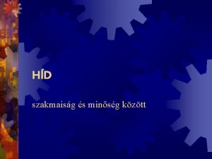 HD szakmaisg s minsg kztt COMENIUS PLUSZ A