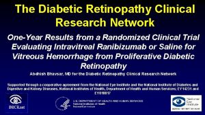 The Diabetic Retinopathy Clinical Research Network OneYear Results