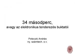 34 msodperc avagy az elektronikus tenderezs buktati Potoczki