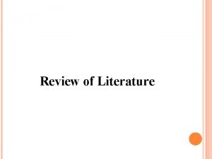 Review of Literature REVIEW OF LITERATURE 1 A