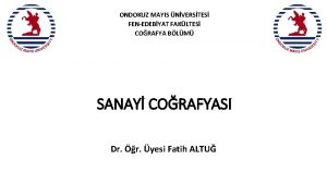 ONDOKUZ MAYIS NVERSTES FENEDEBYAT FAKLTES CORAFYA BLM SANAY