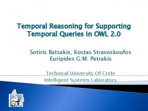 Temporal Reasoning for Supporting Temporal Queries in OWL