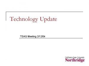 Technology Update TSAG Meeting 21204 Networking Updates n