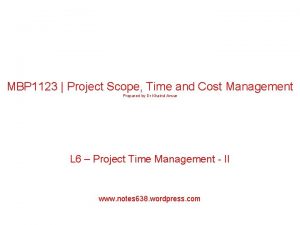 MBP 1123 Project Scope Time and Cost Management