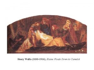 Henry Wallis 1830 1916 Elaine Floats Down to