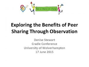 Exploring the Benefits of Peer Sharing Through Observation