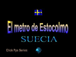 El metro de Estocolmo est considerado como la