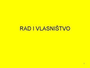 RAD I VLASNITVO 1 Rad kao prokletstvo Stari