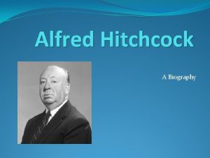 Alfred Hitchcock A Biography Content q Background information