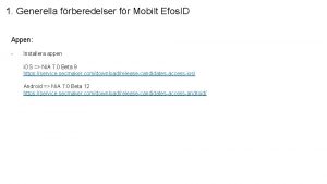 1 Generella frberedelser fr Mobilt Efos ID Appen