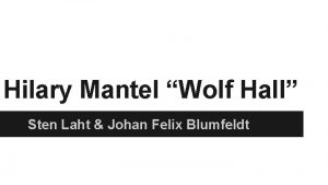 Hilary Mantel Wolf Hall Sten Laht Johan Felix