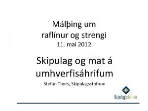 Mling um raflnur og strengi 11 ma 2012