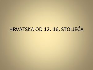 HRVATSKA OD 12 16 STOLJEA ARPADOVII PERSONALNA UNIJA