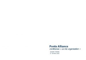 Ponts Alliance Confrence Le mix organisation Jacques Jochem