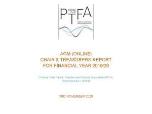 AGM ONLINE CHAIR TREASURERS REPORT FOR FINANCIAL YEAR