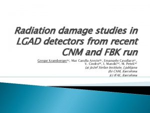 Radiation damage studies in LGAD detectors from recent