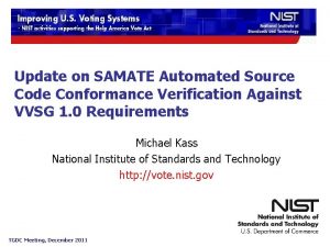 Update on SAMATE Automated Source Code Conformance Verification