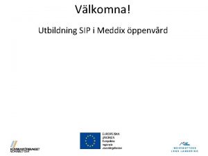 Vlkomna Utbildning SIP i Meddix ppenvrd SIP i