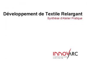 Dveloppement de Textile Relargant Synthse dAtelier Pratique Synthse