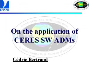 On the application of CERES SW ADMs Cdric