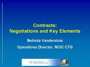 Contracts Negotiations and Key Elements Belinda Vandersluis Operations