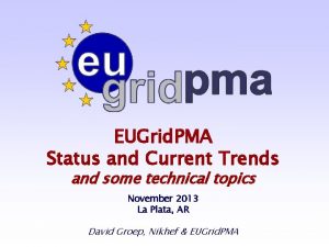 EUGrid PMA Status and Current Trends and some