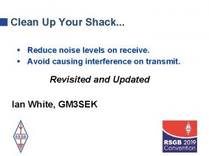 Clean Up Your Shack Reduce noise levels on