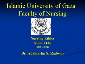 Islamic University of Gaza Faculty of Nursing Ethics