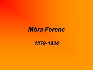 Mra Ferenc 1879 1934 Mra Ferenc iskolnk nvadja