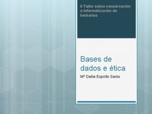 II Taller sobre conservacin e informatizacin de herbarios