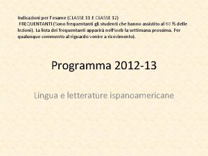 Indicazioni per lesame CLASSE 11 E CLASSE 12