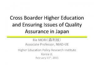 Cross Boarder Higher Education and Ensuring Issues of