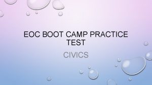 EOC BOOT CAMP PRACTICE TEST CIVICS QUESTION 1