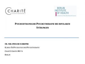 PSYCHODYNAMISCHE PSYCHOTHERAPIE BEI BIPOLAREN STRUNGEN DR MED STEFANIE