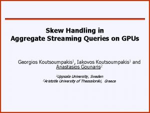 Skew Handling in Aggregate Streaming Queries on GPUs