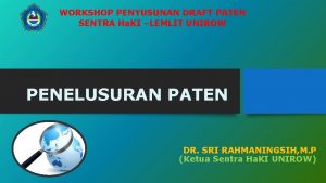 WORKSHOP PENYUSUNAN DRAFT PATEN SENTRA Ha KI LEMLIT