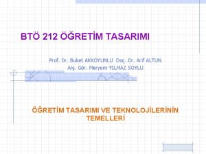 BT 212 RETM TASARIMI Prof Dr Buket AKKOYUNLU