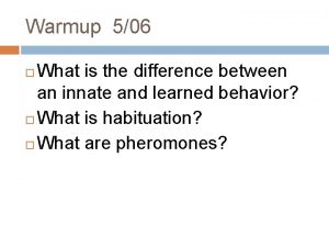 Warmup 506 What is the difference between an