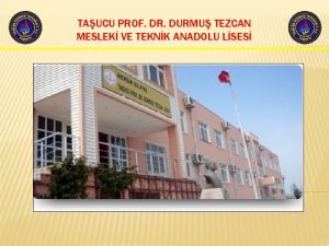 TAUCU PROF DR DURMU TEZCAN MESLEK VE TEKNK