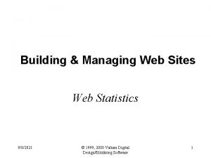 Building Managing Web Sites Web Statistics 982021 1999
