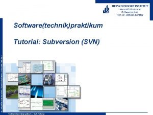 Softwaretechnikpraktikum Fachgebiet Softwaretechnik Heinz Nixdorf Institut Universitt Paderborn