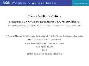 Cuenta Satlite de Cultura Plataforma de Medicin Econmica