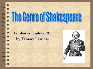 Freshman English 101 by Tammy Lawless To remind