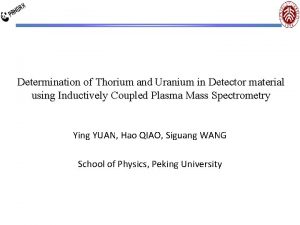 Determination of Thorium and Uranium in Detector material