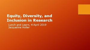 Equity Diversity and Inclusion in Research Lunch and